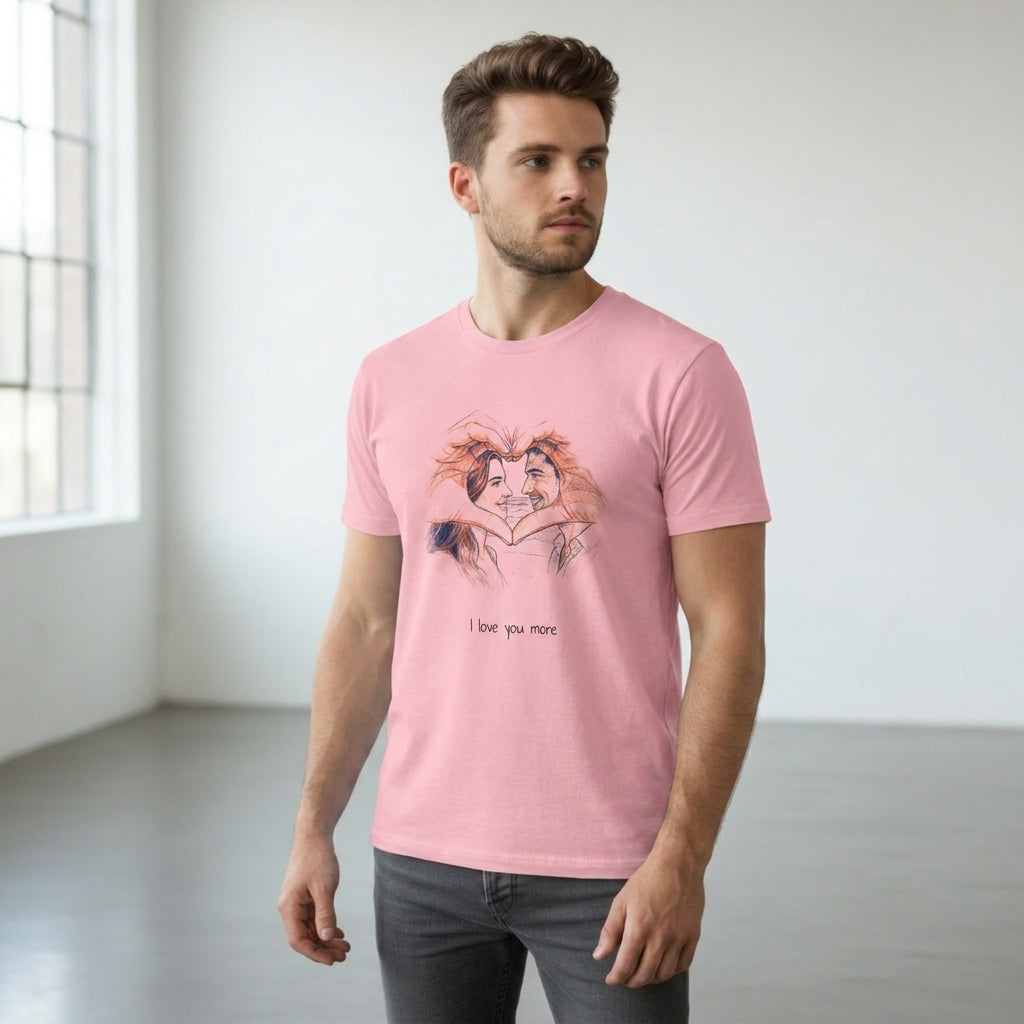 I love You More T-shirt