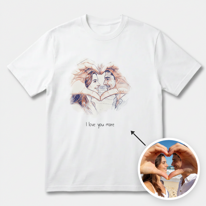 I love You More T-shirt